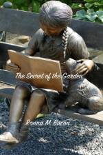 The Secret of the Garden af Ronna M. Bacon