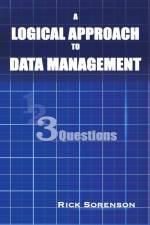 A Logical Approach To Data Management af Rick Sorenson