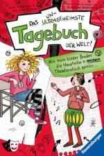Das ungeheimste Tagebuch der Welt!, Band 4: Wie mein blöder Bruder die Hauptrolle in meinem Theaterstück spielte ... (Comic-Roman aus zwei Perspektiven für Kinder ab 10 Jahren) af Anja Frohlich