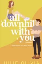 All Downhill With You af Julie Olivia