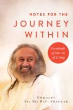 Notes for the Journey Within af Gurudev Sri Sri Ravi Shankar