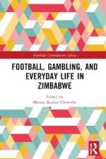 Football, Gambling, and Everyday Life in Zimbabwe