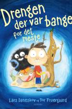 Drengen der var bange for det meste af Lars Daneskov