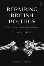 Repairing British Politics af Richard Gordon (Brick Court Chambers) Gordon