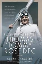 Flight Lieutenant Thomas 'Tommy' Rose DFC af Sarah Chambers