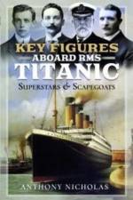 Key Figures Aboard RMS Titanic af Anthony Nicholas