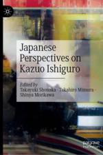 Japanese Perspectives on Kazuo Ishiguro