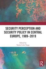 Security Perception and Security Policy in Central Europe, 1989-2019