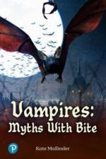 Rapid Plus Stages 10-12 10.7 Vampires: Myths with Bite af Kate Mallinder