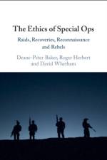 The Ethics of Special Ops af Deane-Peter (University of New South Wales Baker