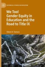 We Too! Gender Equity in Education and the Road to Title IX af Eileen H Tamura