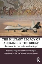 The Military Legacy of Alexander the Great af Michael P. Ferguson