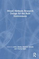 Mixed Methods Research Design for the Built Environment