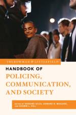 The Rowman & Littlefield Handbook of Policing, Communication, and Society