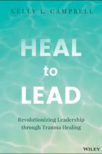 Heal to Lead af Kelly L. Campbell