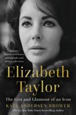 Elizabeth Taylor af Kate Andersen Brower