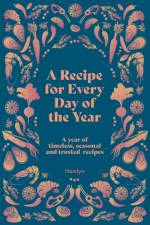 A Recipe for Every Day of the Year af Francesca Huntingdon