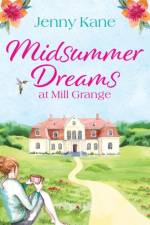 Midsummer Dreams at Mill Grange af Jenny Kane