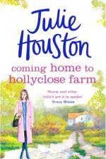 Coming Home to Holly Close Farm af Julie Houston
