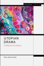 Utopian Drama af Dr Sian (Loughborough University Adiseshiah