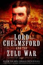 Lord Chelmsford and the Zulu War af Gerald French