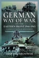 The German Way of War on the Eastern Front, 1941-1943 af Jaap Jan Brouwer