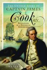 The Untold Story of Captain James Cook RN af Colin Waters