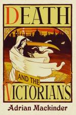 Death and the Victorians af Adrian Mackinder