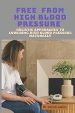 Free From High Blood Pressure af Jacob Jabin