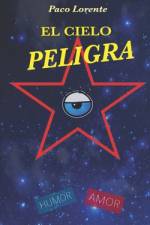 El Cielo Peligra af Paco Lorente