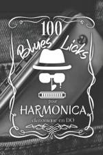 100 Blues Licks pour harmonica diatonique en DO Harmonica diatonique DO Blues riffs Blues licks af Sebastien Cosson