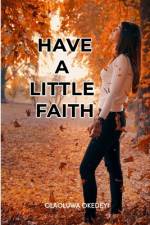 Have a little faith af Olaoluwa Okedeyi