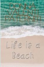 Life is a Beach af Donna Valenti Paterniti