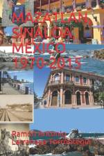 Mazatlán, Sinaloa, México 1970-2015 af Ramón Antonio Larrañaga Torróntegui