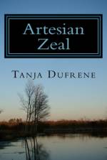 Artesian Zeal af Tanja Dufrene