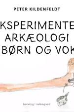 Eksperimentel arkæologi for børn og voksne