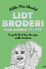 Lidt broderi har aldrig skadet af Rikke Mia Skovdal
