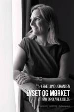 Lyset og mørket af Lene Lund Johansen