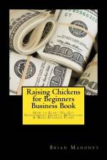 Raising Chickens for Beginners Business Book af Brian Mahoney