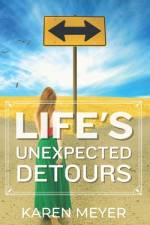 Life's Unexpected Detours af Karen Meyer