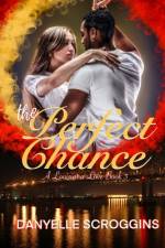 The Perfect Chance af Danyelle Scroggins