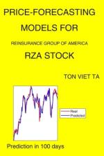 Price-Forecasting Models for Reinsurance Group of America RZA Stock af Ton Viet Ta