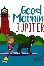 Good Morning, Jupiter af Alyssa Veech