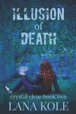 Illusion of Death af Lana Kole
