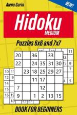 Medium Hidoku Puzzles 6x6 and 7x7 Book for Beginners af Alena Gurin