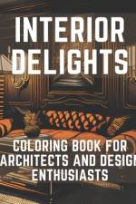 Interior Delights Coloring Book af Giacomo Zenobi