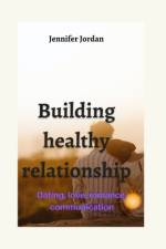 Building healthy relationship af Jennifer Jordan