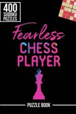Fearless Chess Player Smart Strategy Sudoku Exercise Both Sides of the Brain Puzzle Book af Andre Tobisch