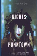 Nights in Punktown af Jeffrey Thomas