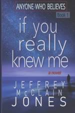 If You Really Knew Me af Jeffrey McClain Jones
